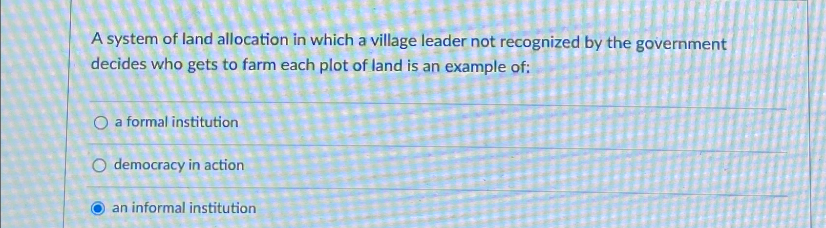 Solved A system of land allocation in which a village leader | Chegg.com