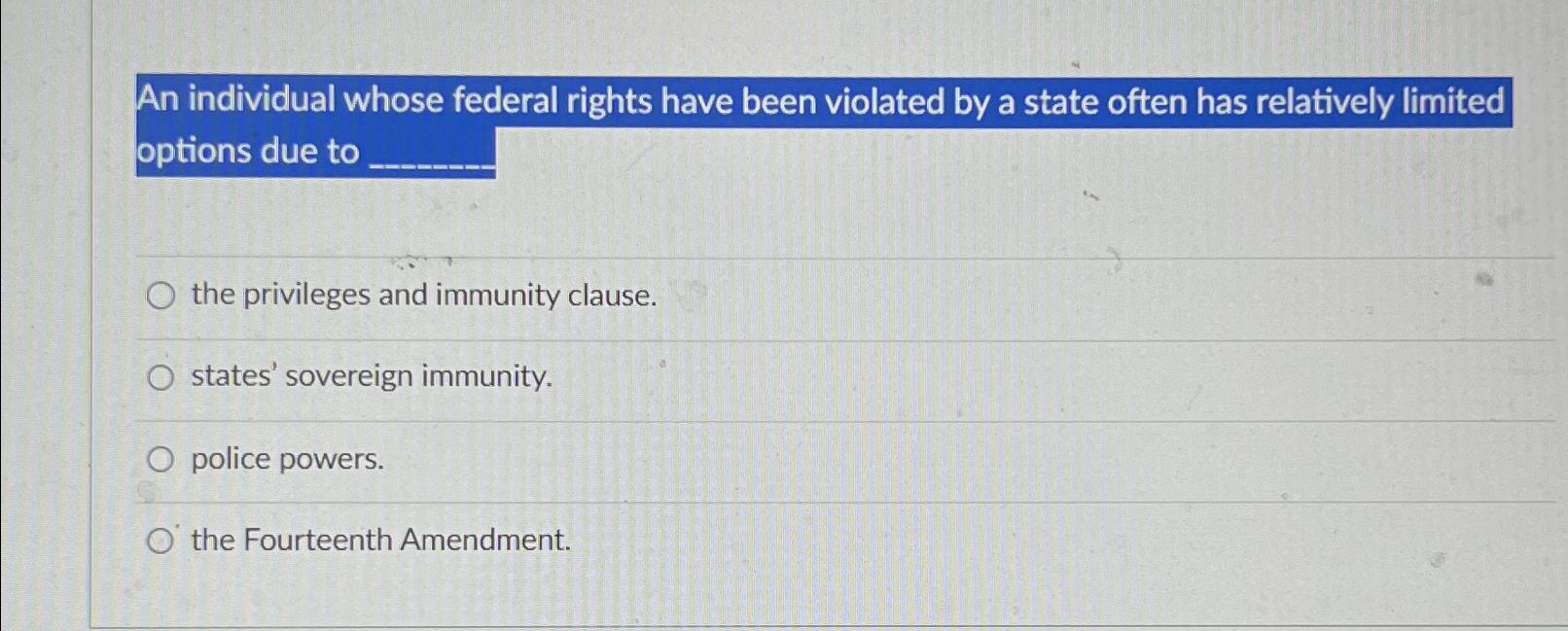 Solved An individual whose federal rights have been violated | Chegg.com