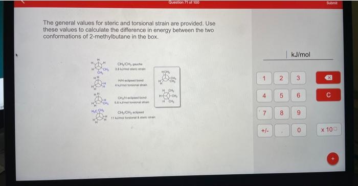 The general values for steric and torsional strain are provided. Use these values to calculate the difference in energy betwe