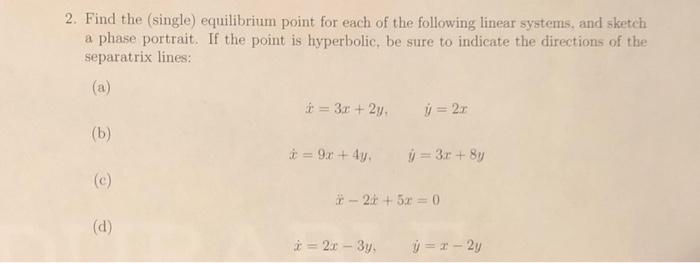 Solved Find The (single) Equilibrium Point For Each Of The | Chegg.com