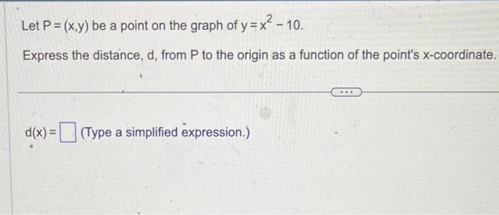 Solved Let P X Y Be A Point On The Graph Of Y X2−10