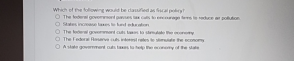 Solved Which of the following would be classified as fiscal | Chegg.com