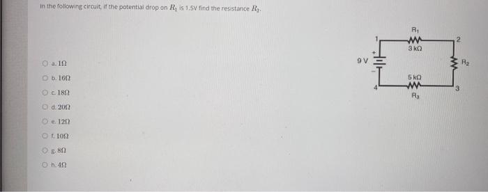Solved In The Following Circuit If The Potential Drop On Chegg Com