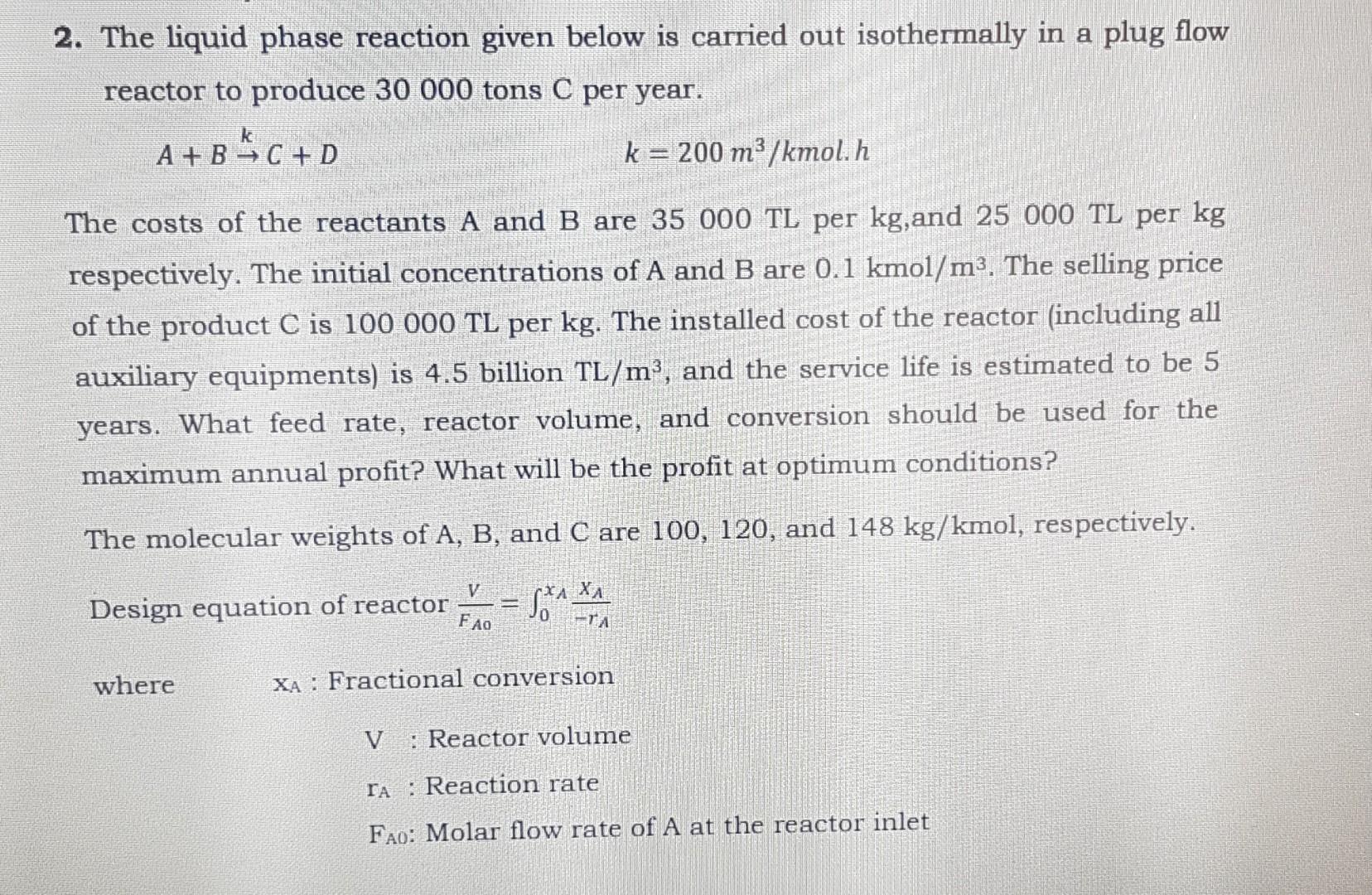 Solved 2 The Liquid Phase Reaction Given Below Is Carried 9082