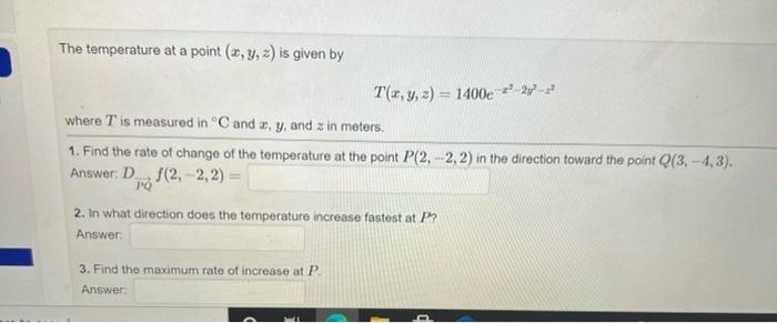 Solved The temperature at a point (3, 4, 2) is given by T(x, | Chegg.com