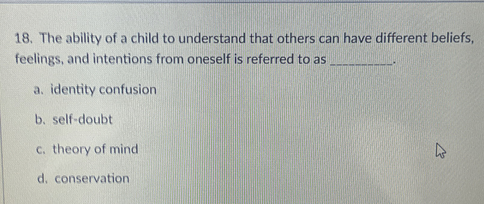 Solved The ability of a child to understand that others can | Chegg.com
