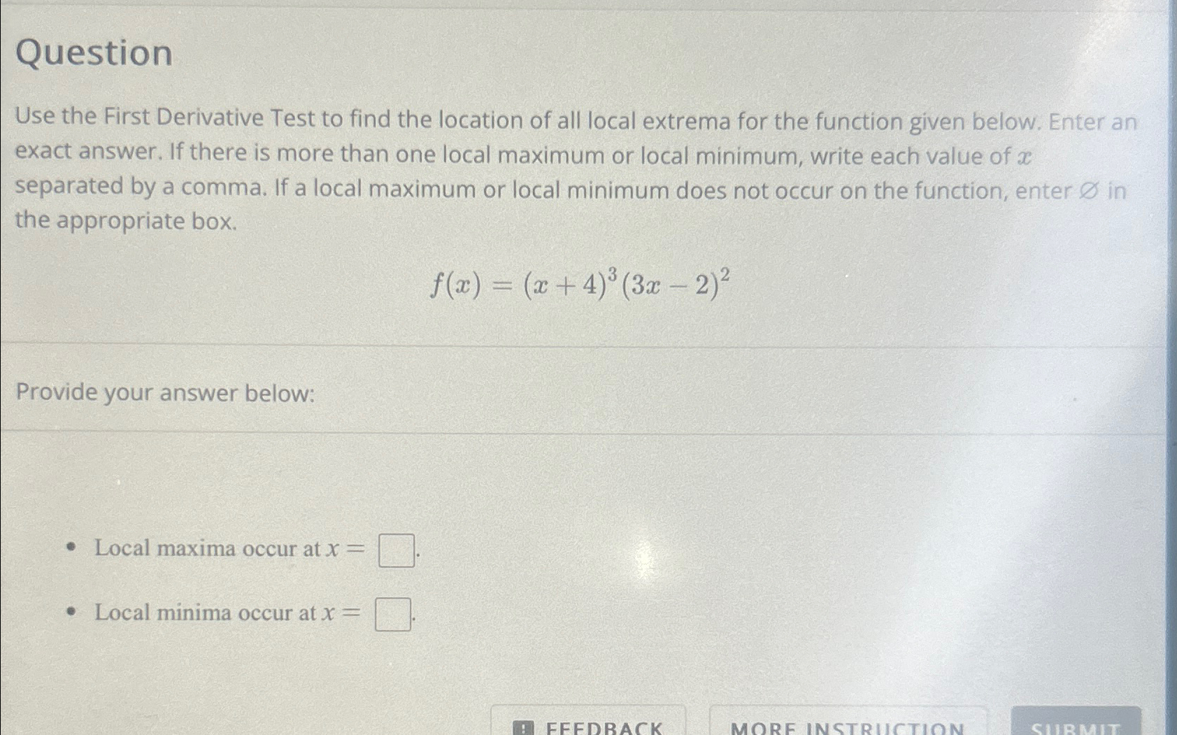 Solved QuestionUse the First Derivative Test to find the | Chegg.com
