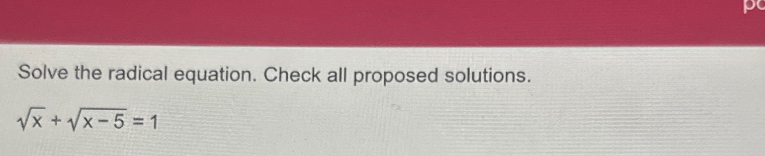 Solved Solve the radical equation. Check all proposed | Chegg.com