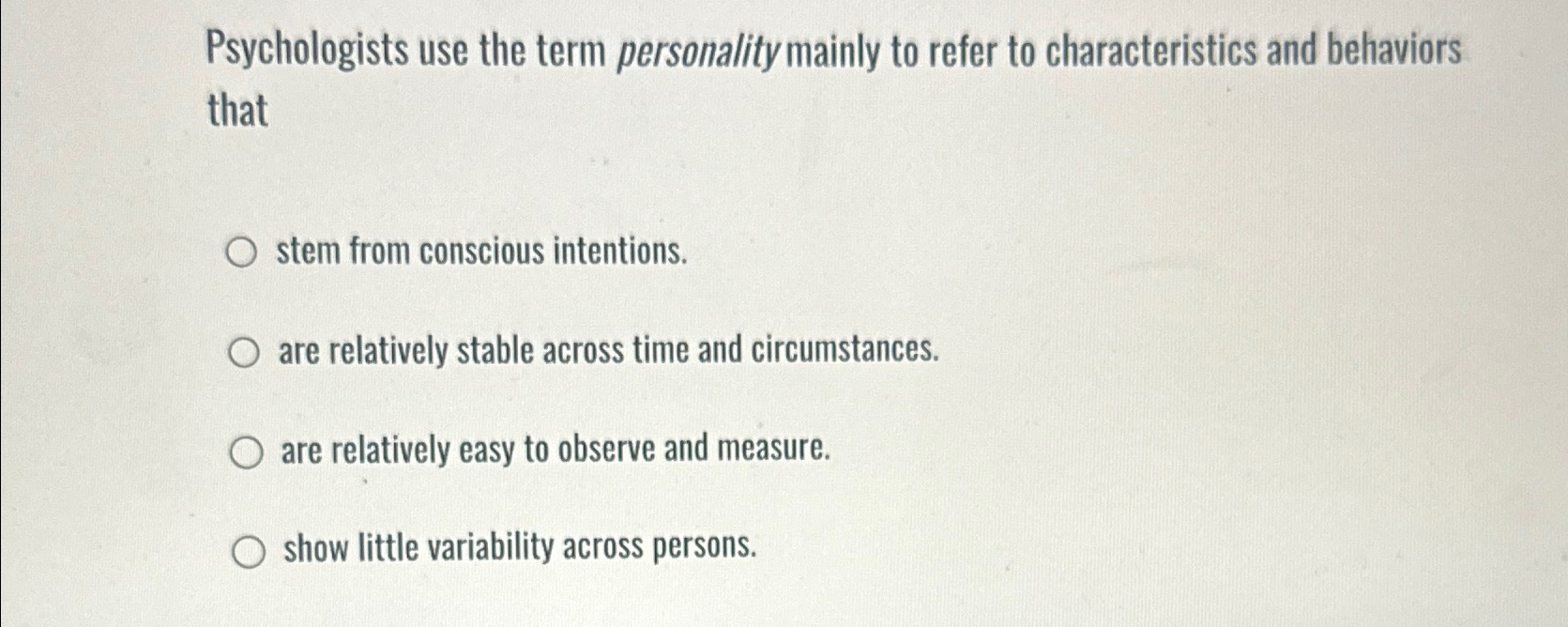 Solved Psychologists use the term personality mainly to