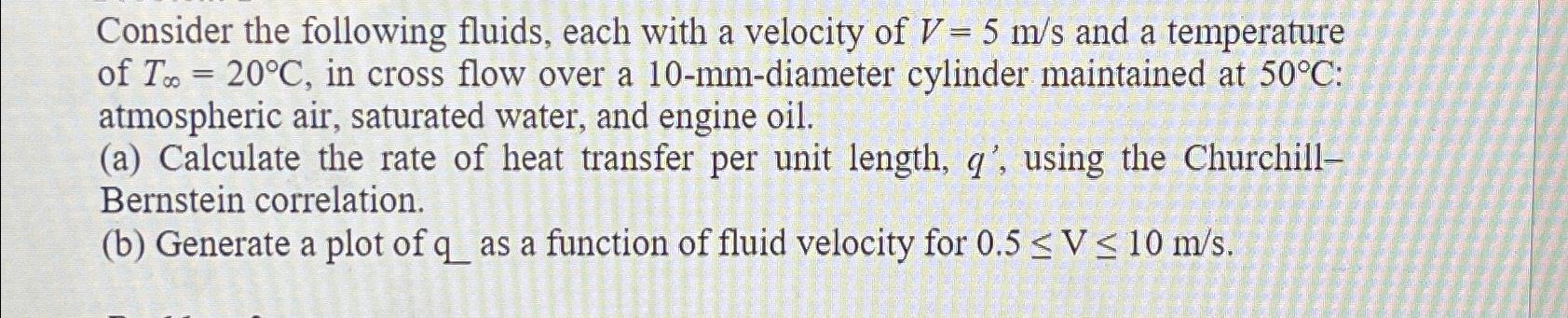 Solved Consider The Following Fluids Each With A Velocity Chegg Com