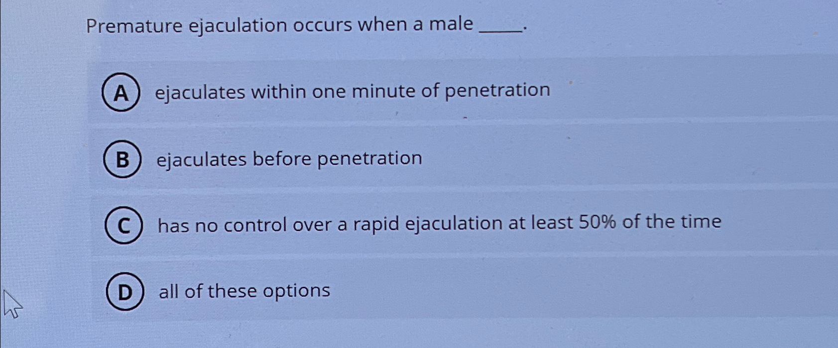 Solved Premature ejaculation occurs when a male Chegg