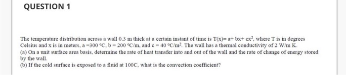 Solved QUESTION 1 The temperature distribution across a wall | Chegg.com