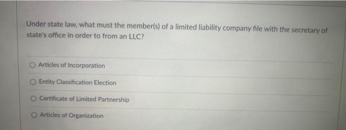 Under state law, what must the member(s) of a limited | Chegg.com