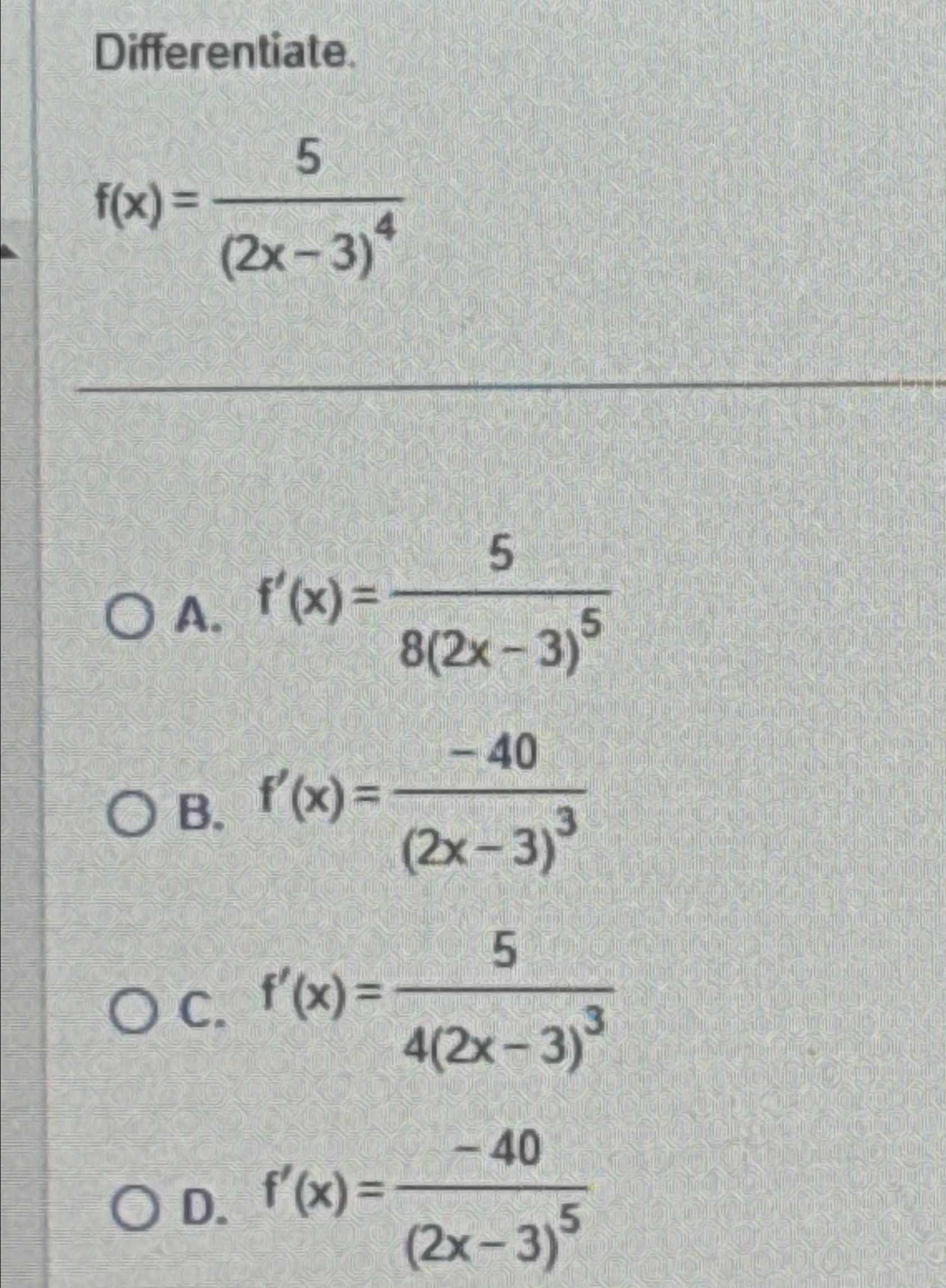 solved-differentiate-f-x-5-2x-3-4a-f-x-58-2x-3-5b-f-x-chegg