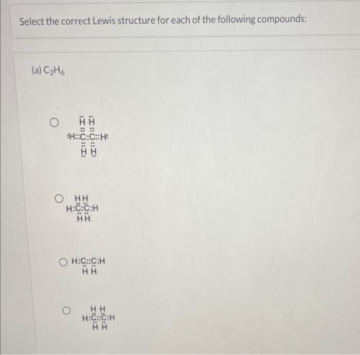 Solved Select the correct Lewis structure for each of the Chegg