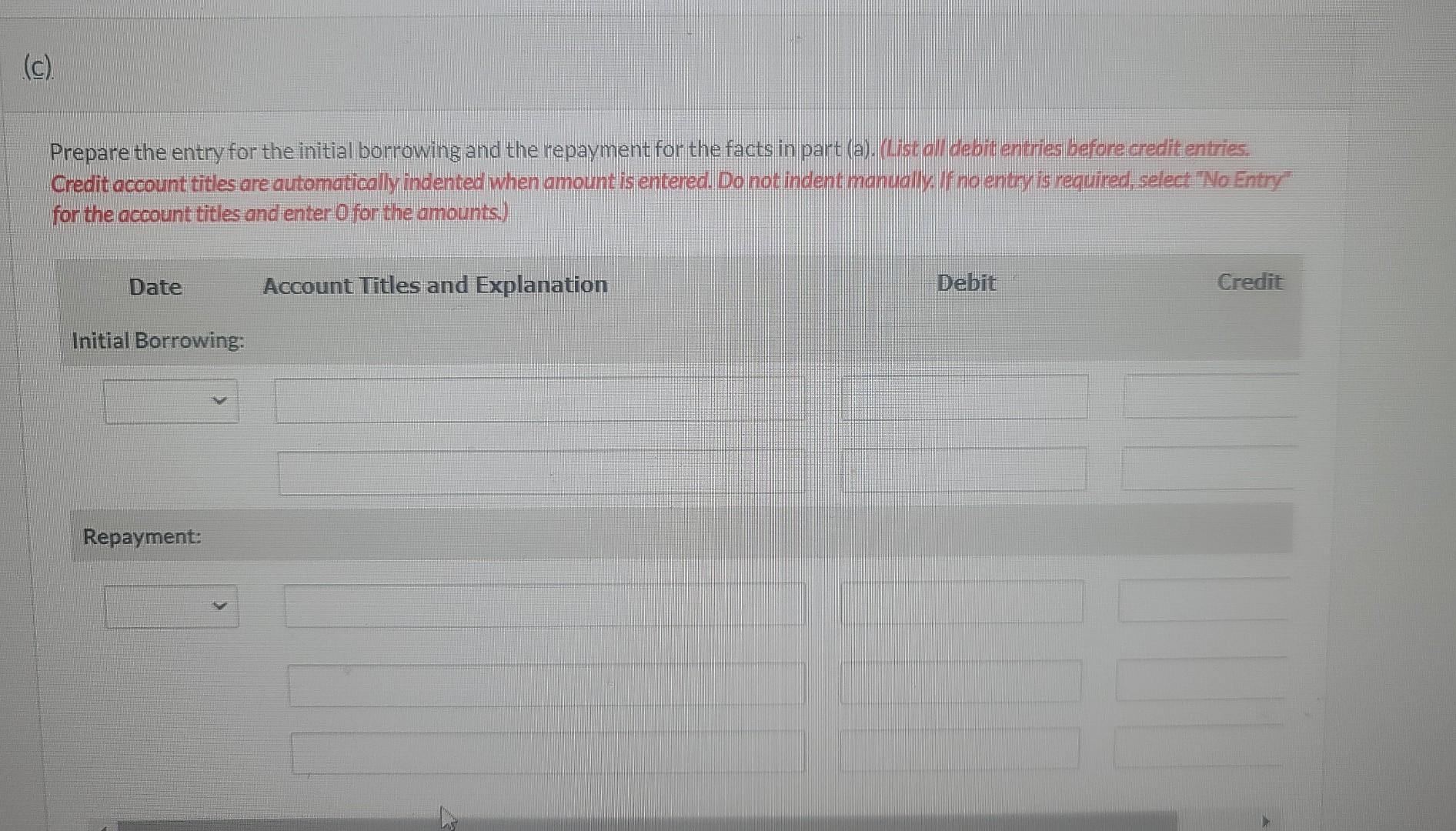Prepare the entry for the initial borrowing and the | Chegg.com