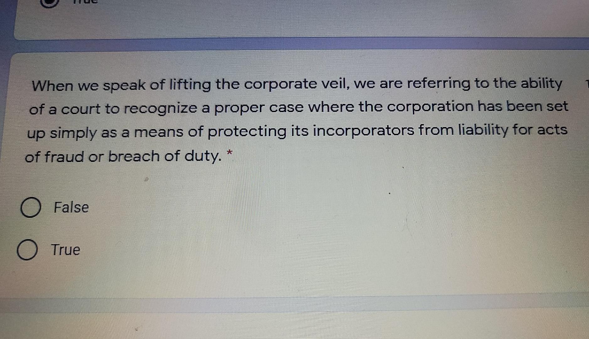 Solved When we speak of lifting the corporate veil, we are