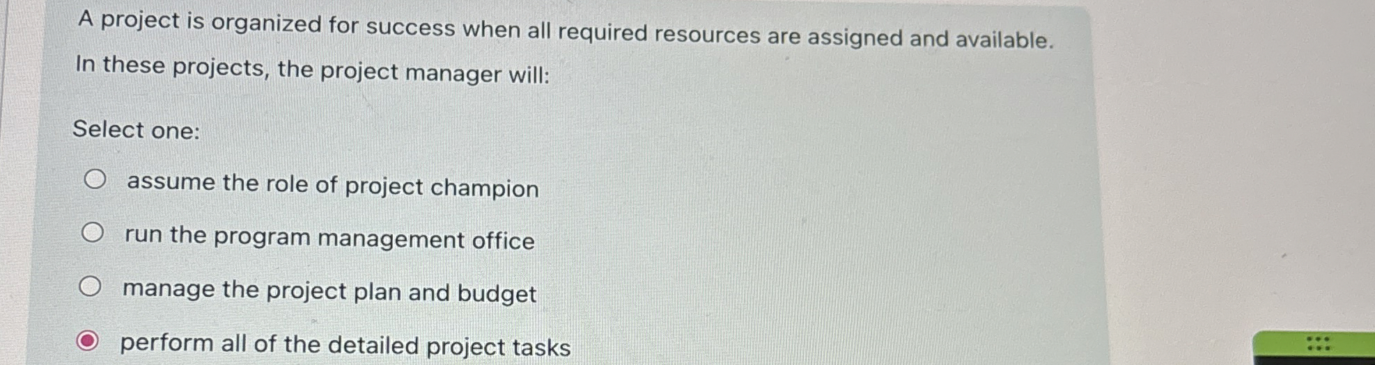 Solved A project is organized for success when all required | Chegg.com
