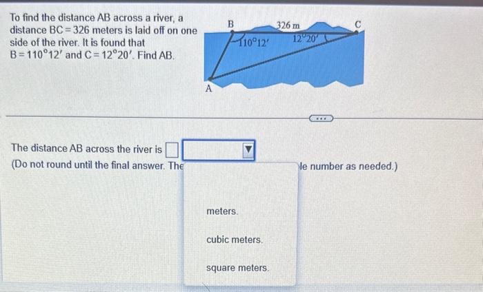 Solved To find the distance AB across a river, a distance | Chegg.com