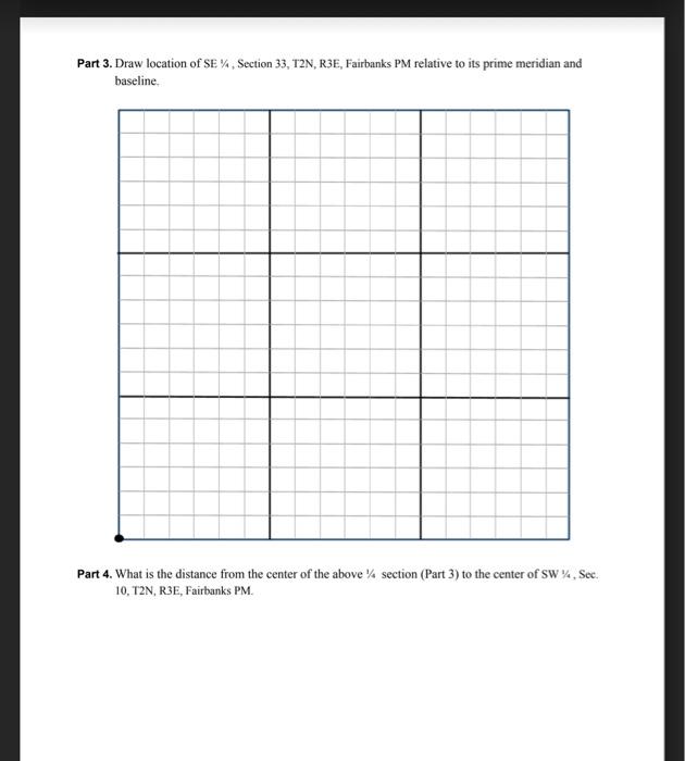 Solved Part 3. Draw Location Of SE 1/4, Section 33, T2N, | Chegg.com