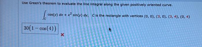 Solved Use Green's theorem to evaluate the line Integral | Chegg.com