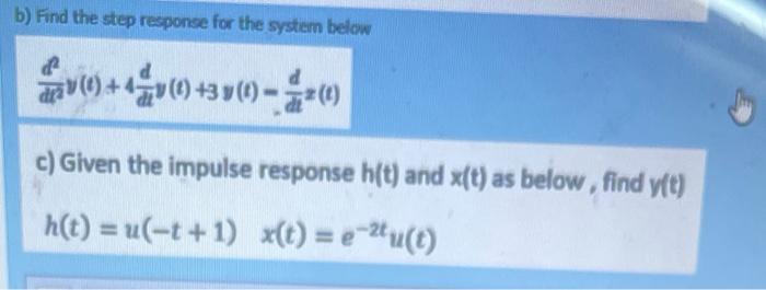 Solved b) Find the step response for the systern below the | Chegg.com