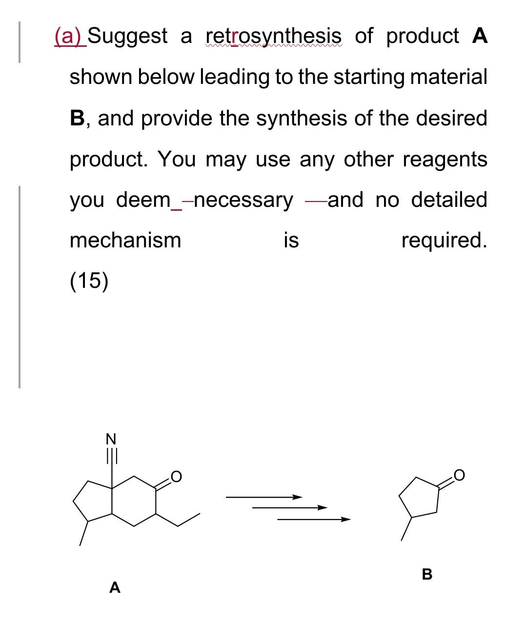 Solved (a) Suggest A Retrosynthesis Of Product A Shown Below | Chegg.com