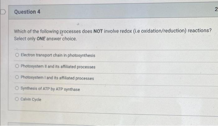 Solved 2. Question 4 Which of the following processes does | Chegg.com