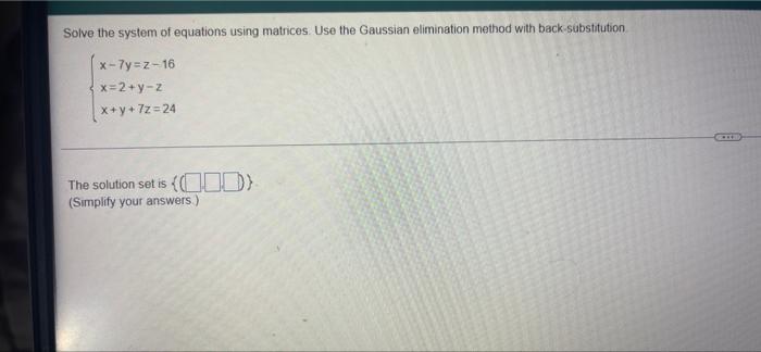 Solved Solve The System Of Equations Using Matrices. Use The | Chegg.com