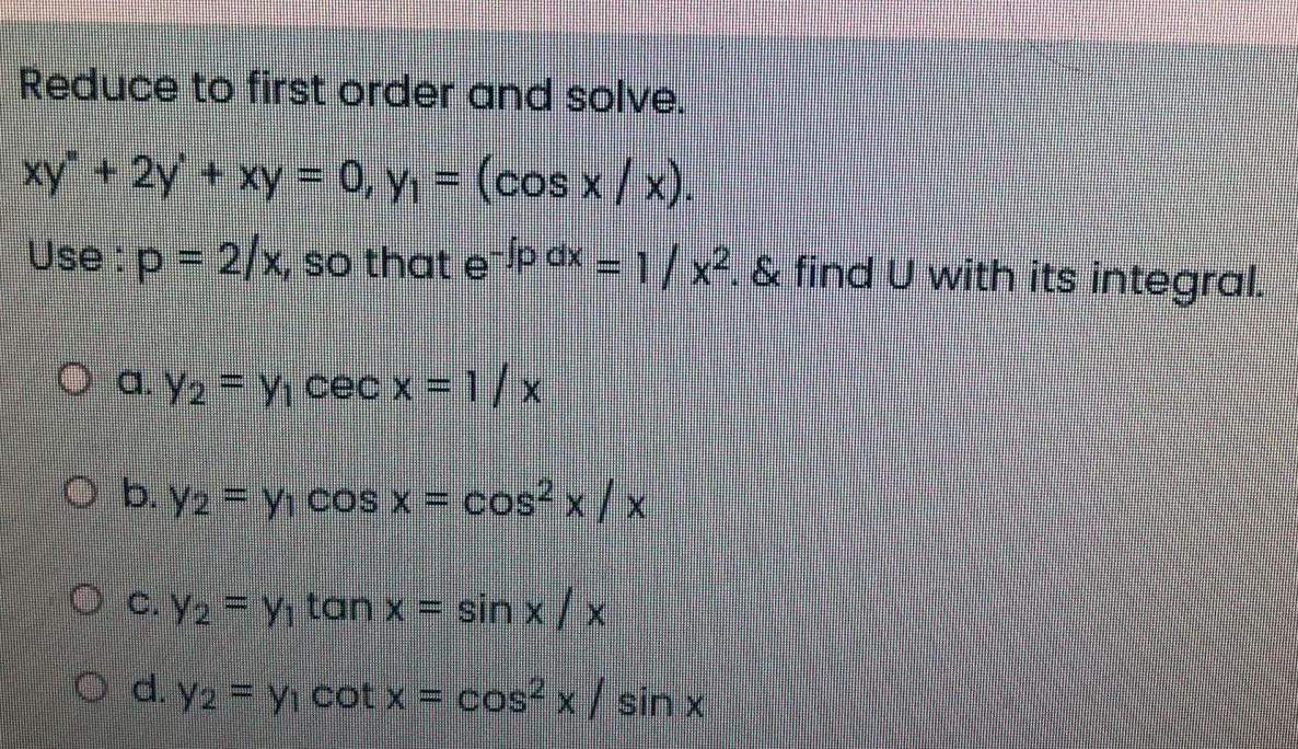 solved-reduce-to-first-order-and-solve-xy-2y-xy-0-chegg