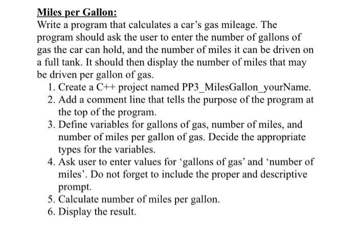 Solved Miles per Gallon: Write a program that calculates a | Chegg.com