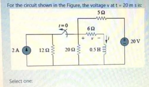 Solved For the circuit shown in the Figure, the voltage v at | Chegg.com