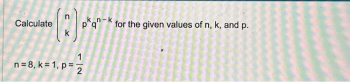 Solved Calculate n (3) pkan-k for the given values of n, k, | Chegg.com
