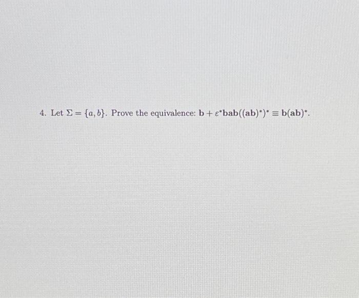 Solved 4. Let S = {a,b}. Prove The Equivalence: B + | Chegg.com