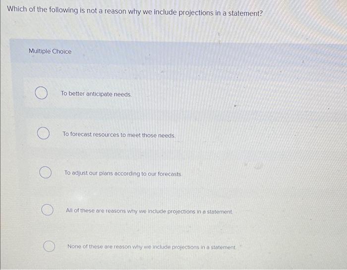 Solved Which of the following is not a reason why we include | Chegg.com