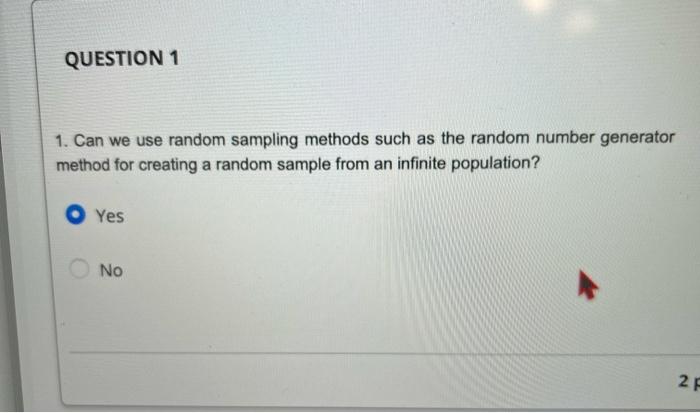 Solved 1. Can we use random sampling methods such as the | Chegg.com