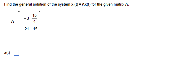 Solved Find the general solution of the system x'(t)=Ax(t) | Chegg.com