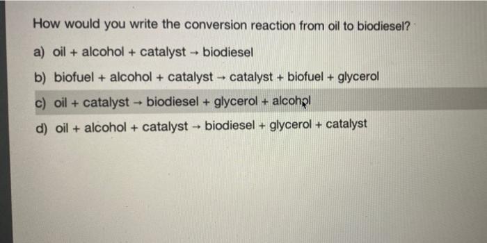 solved-how-would-you-write-the-conversion-reaction-from-oil-chegg