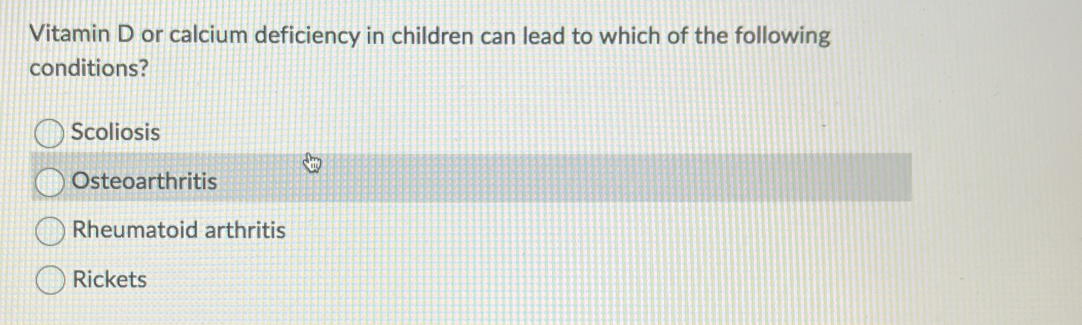 Solved Vitamin D or calcium deficiency in children can lead
