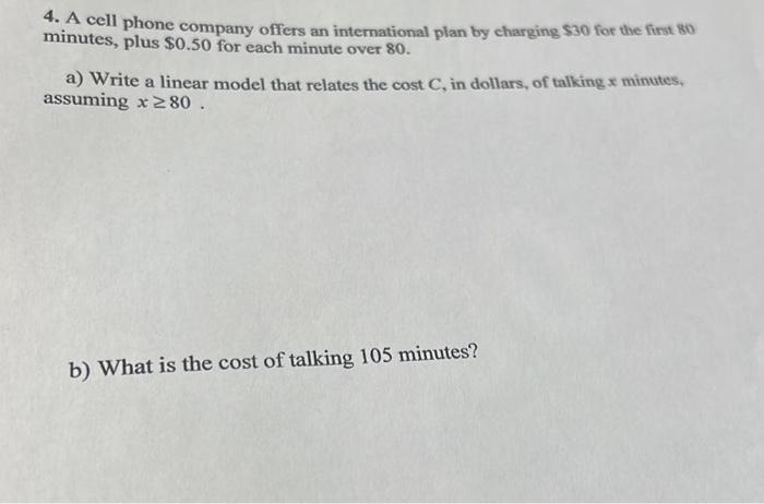Solved 4. A cell phone company offers an international plan | Chegg.com