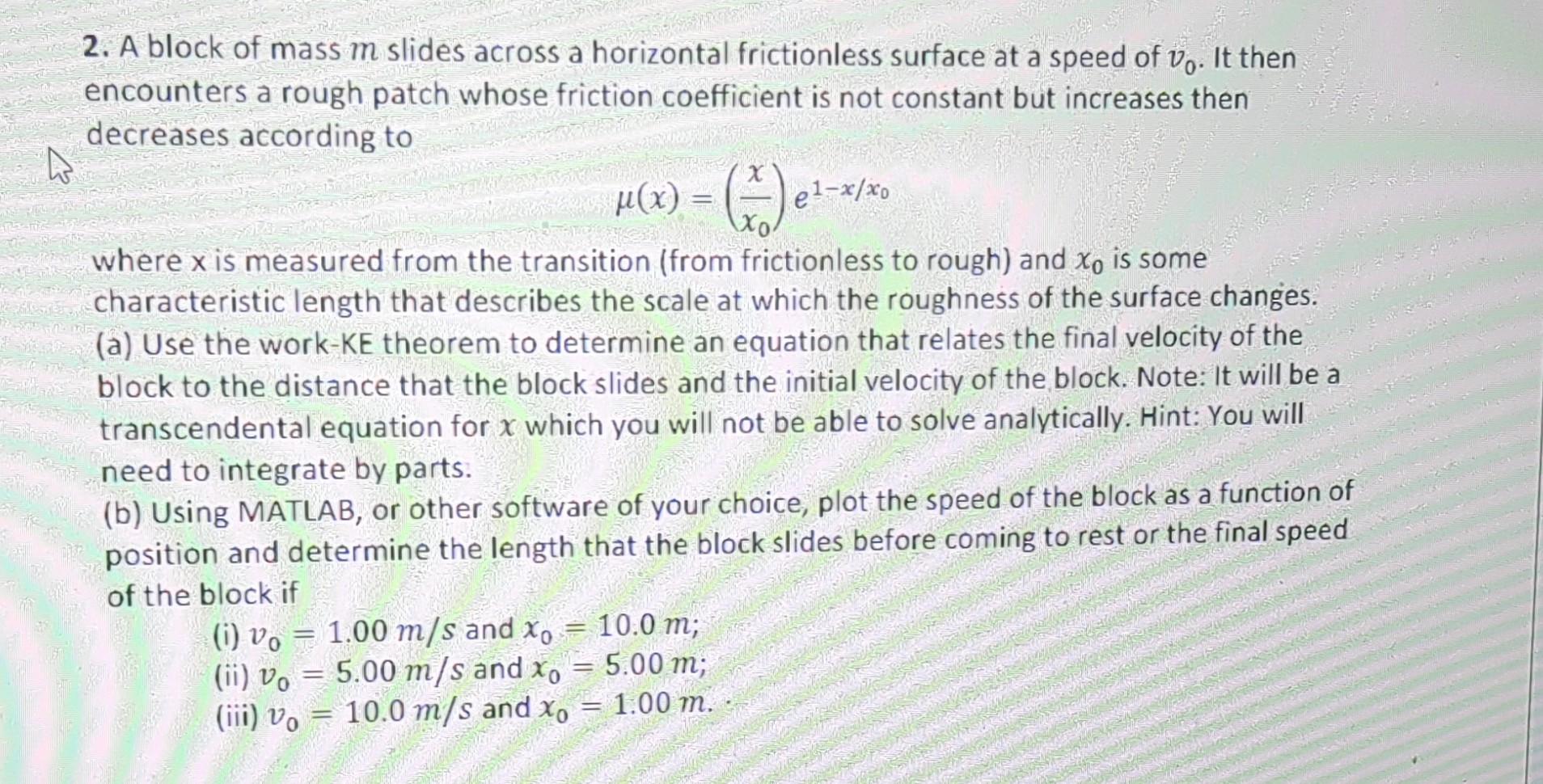 Solved 2. A block of mass m slides across a horizontal