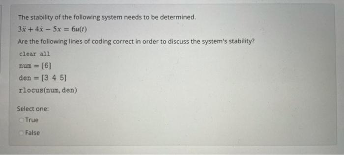 Solved The Stability Of The Following System Needs To Be | Chegg.com