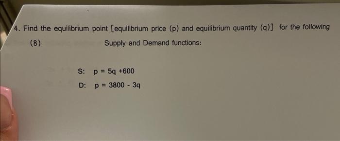 Solved 4. Find the equilibrium point [equilibrium price (p) | Chegg.com