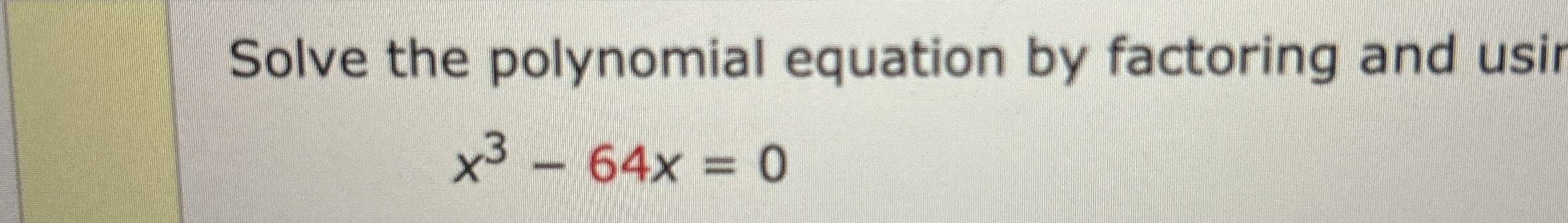 Solved Solve the polynomial equation by factoring and | Chegg.com