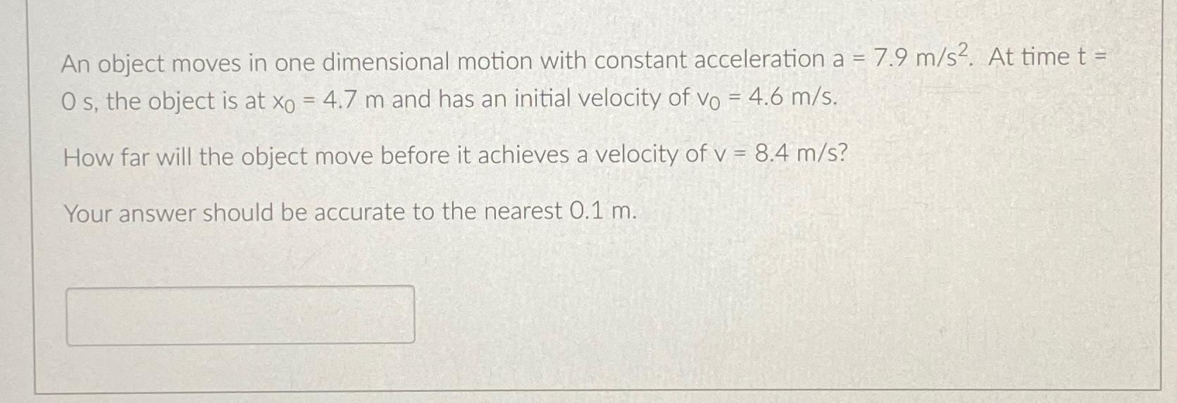 Solved An object moves in one dimensional motion with | Chegg.com