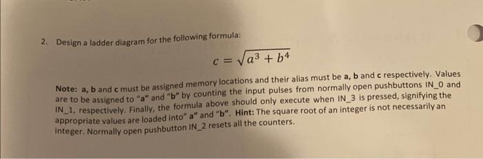 Solved 2. Design a ladder diagram for the following formula: | Chegg.com
