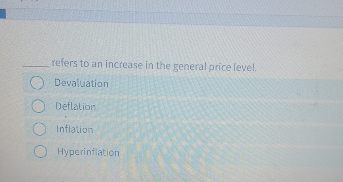 Solved q, ﻿refers to an increase in the general price | Chegg.com