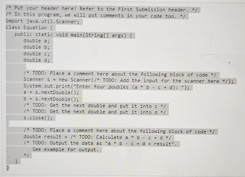 Solved /* Put your header here! Refer to the First | Chegg.com
