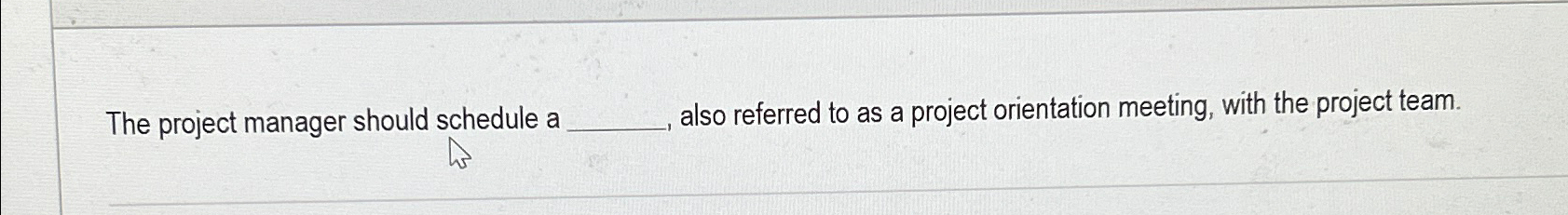 Solved The project manager should schedule a ﻿also | Chegg.com
