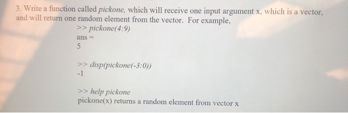 Solved 3. Write a function called pickone, which will | Chegg.com